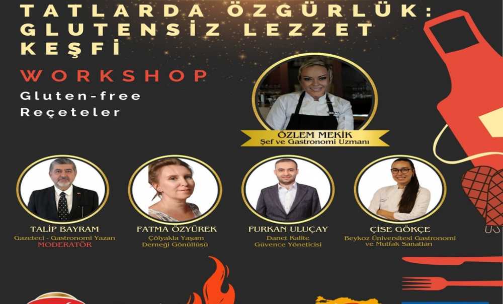 Gastronomi uzmanlarıyla “Glutensiz Lezzet Keşfi” workshopu