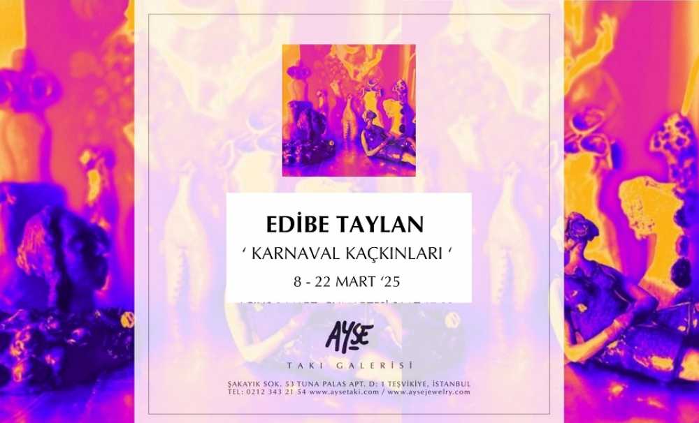 Edibe Taylan ile Karnavalesk Bir Yolculuk: 'Karnaval Kaçkınları' Sergisi!